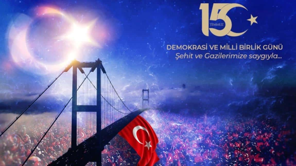 15 Temmuz Demokrasi Zaferi ve Şehitleri Anma Programı