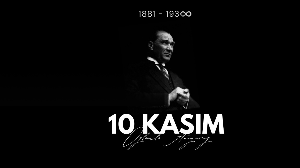 10 Kasım Atatürk’ü Anma Günü